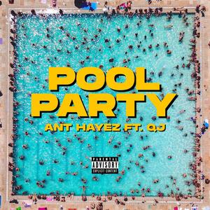 Pool Party (feat. QJ) [Explicit]