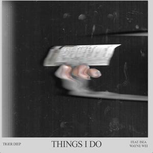 Things I Do (feat. Isea & Wayne Wei)