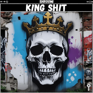 K!ng Sh!t (Explicit)