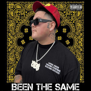 Been The Same (Explicit)