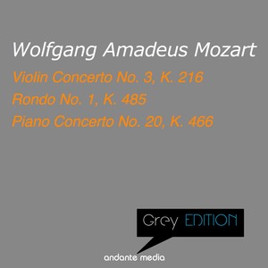 Grey Edition - Mozart: Violin Concerto No. 3, K. 216 & Piano Concerto No. 20, K. 466