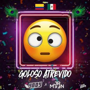 Goloso atrevido(feat. 4NDY & Jr Moon)