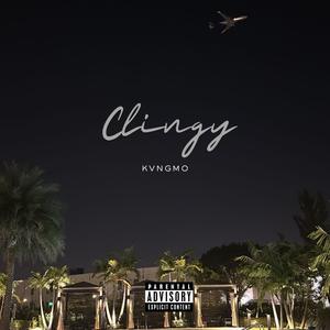 Clingy (Explicit)