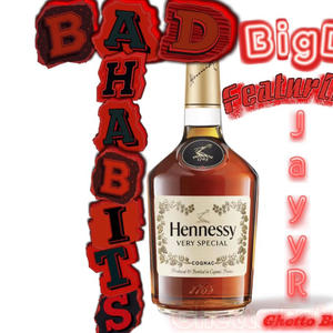 Bad Habits (feat. BigD) (Explicit)