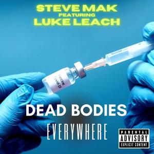 DEAD BODIES EVERYWHERE. (feat. Luke Leach) [Explicit]