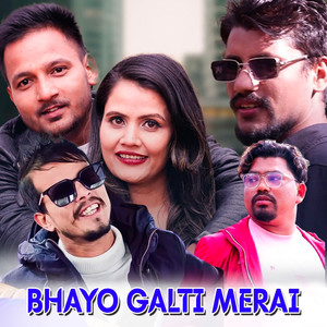 Bhayo Galti Merai