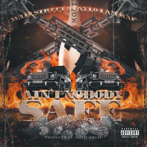 Ain't Nobody Safe (Explicit)