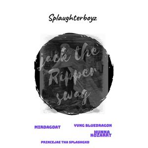 Jack the ripper swag (feat. Mirdagoat, Hunna kozarrt, Princejae Tha SplashGXD & Yvng BlueDragon) [Explicit]