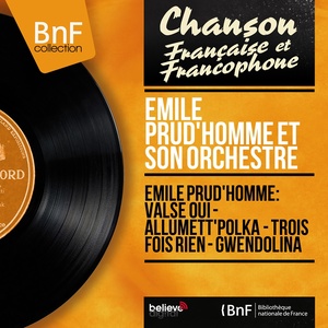 Emile Prud'homme Et Son Orchestre - Allumett'Polka