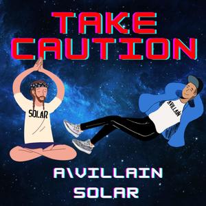 Take Caution(feat. Solar) (Explicit)