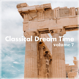 Classical Dream Time, Vol. 7