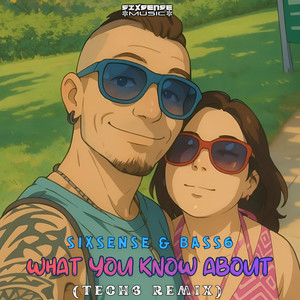 What You Know About (Tech6 Remix)