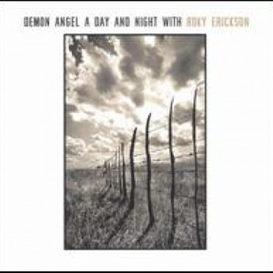 Demon Angel: A Day & Night With Roky Erickson [live]