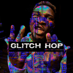 Glitch Hop (Explicit)