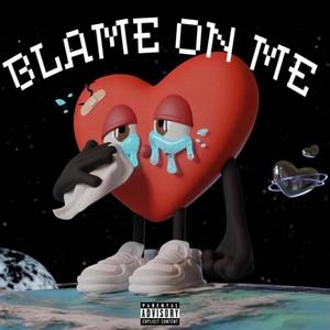 Blame on Me (Explicit)