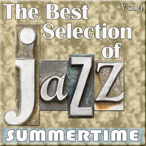 The Best Selection of Jazz, Vol. 4 - Summertime