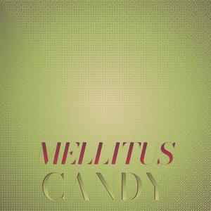 Mellitus Candy