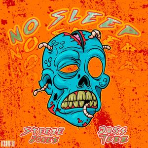 No Sleep (feat. Juss Tezz)