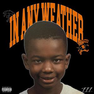 In Any Weather, Pt. 1(feat. The A3) (Explicit)