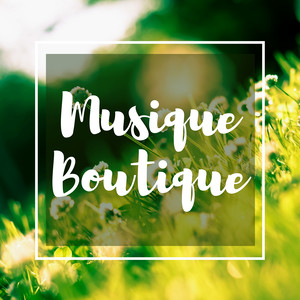 Musique Boutique - Relaxation intense, musique qui apaise l'esprit profondement