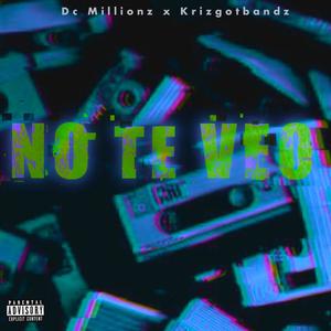 No Te Veo (feat. KrizGotBandz) [Explicit]