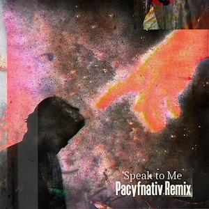 Speak To Me (feat. Adikop & Zayra) (Pacyfnativ Remix)