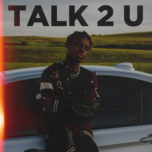 Talk 2 You (Explicit)