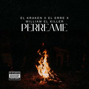 PERREAME RMX (feat. El Erre, William the killer & Dj luvid)