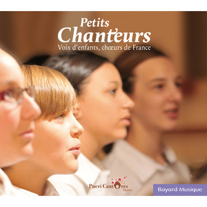 Petits Chanteurs: Voix d'enfants, choeurs de France