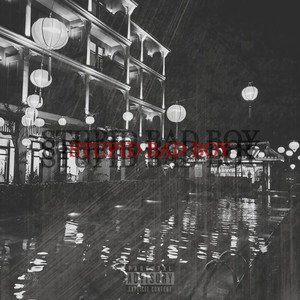 HALABACK - Stupid Bad Boy (Explicit)