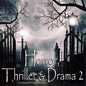 Horror, Thriller & Drama 2