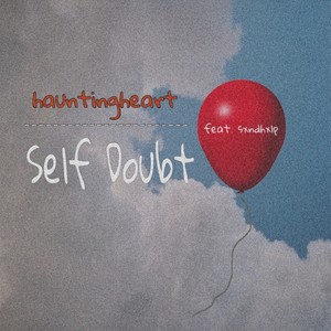 Self Doubt (feat. SxndHxlp) [Explicit]