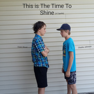This Is the Time to Shine (A Capella)