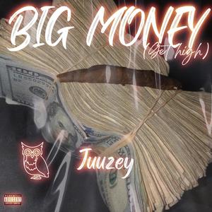 Big money (Get high) pt1 [Explicit]