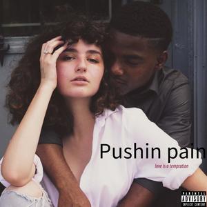Pushin Pain (Explicit)