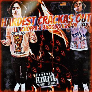 Hardest Crackas Out (Explicit)