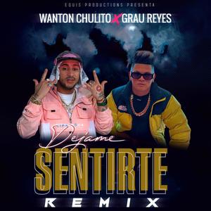 Dejame Sentirte Remix (feat. Wanton chulito)
