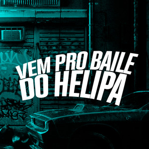Vem pro Baile do Helipa (Explicit)