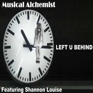 Left U Behind(feat. Shannon Louise)