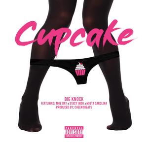 Cupcake (feat. MGE Day, Stacy Indo & Mista Carolina) [Explicit]