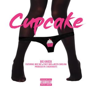 Cupcake (feat. MGE Day, Stacy Indo & Mista Carolina) (Explicit)