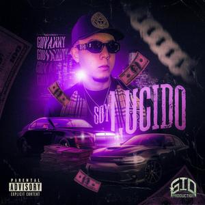 Soy Lucido (Explicit)
