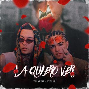 La Quiero Ver (feat. Thin Line)