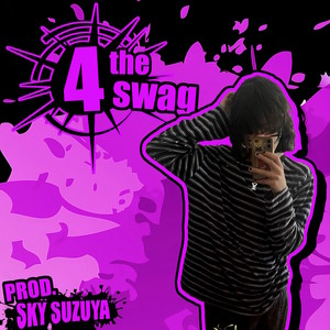 for the swag (Explicit)