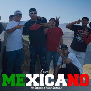Loco Mexicano (feat. Estilo Bandido) (Explicit)