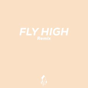 FLY HIGH (feat. grantdakidd & Triple Threat)