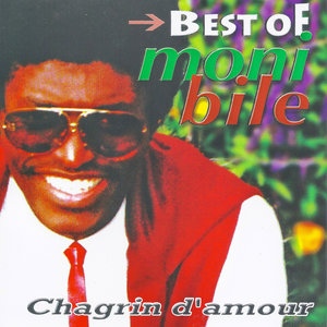 Best Of Moni Bile : Chagrin d'Amour