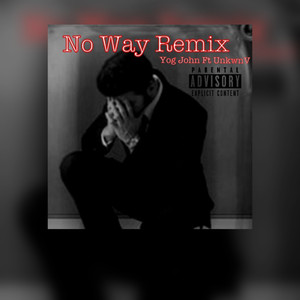 No way 3 (Remix) [Explicit]