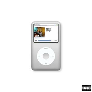 Toxic (Freestyle) (Explicit)