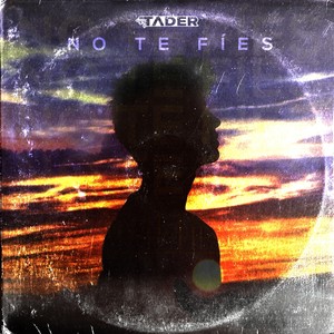 No Te Fies
